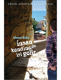 İnsan Kendine De İyi Gelir - Ahmet Büke - On8 Kitap