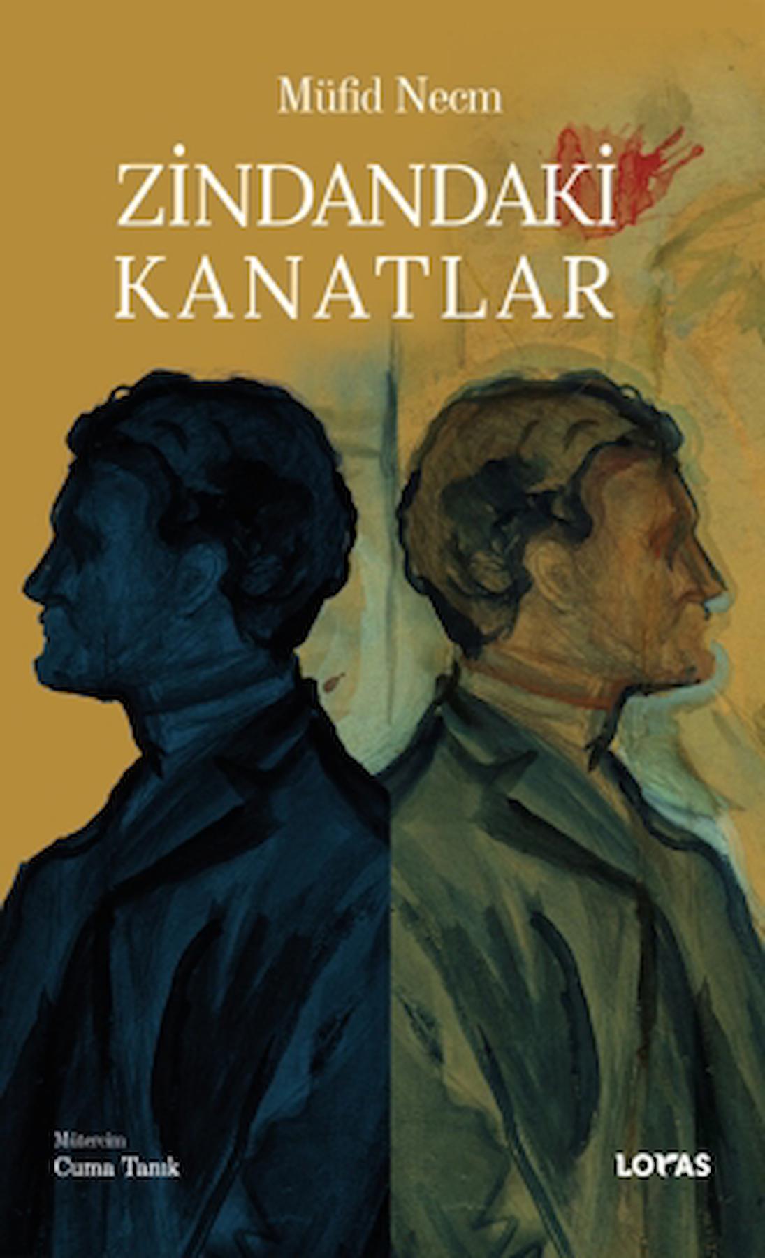 Zindandaki Kanatlar / Müfid Necm / Loras Kitap / 9786057369437