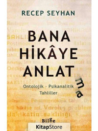 Bana Hikaye Anlat-ma - Recep Seyhan - Bilge Kültür Sanat