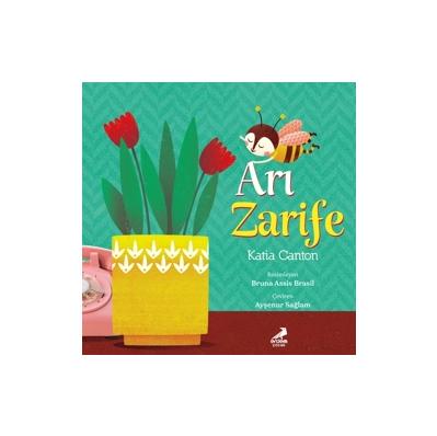 Arı Zarife / Katia Canton / Erdem Çocuk / 9786052797426