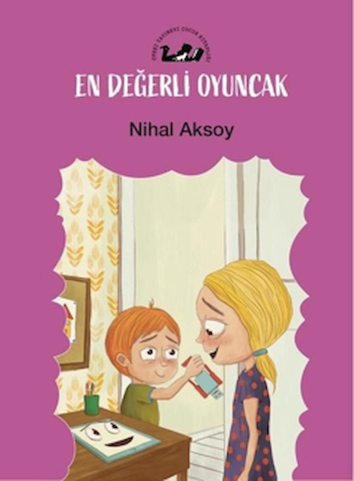 En Değerli Oyuncak / Nihal Aksoy / Öteki Yayınevi / 9789755844312