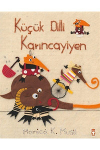 Timaş Yayınları Bsrl Küçük Dilli Karıncayiyen - Manica Musil
