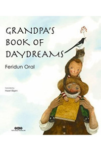 Yapı Kredi Yayınları Grandpa's Book Of Day Dreams Feridun Oral