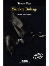 Yürekte Bukağı - Tomris Uyar - Yapı Kredi Yayınları