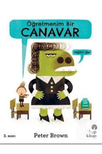 Hep Kitap Öğretmenim Bir Canavar Peter Brown Kitabı 36 Sayfa Hep Kitap
