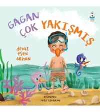 Luna Yayınları Gagan Çok Yakışmış kitabı - Deniz Esen Orhan - Luna Çocuk Yayınları