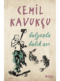 Balyozla Balık Avı - Cemil Kavukçu - Can Yayınları