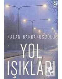 Yol Işıkları - Nalan Barbarosoğlu - Everest Yayınları