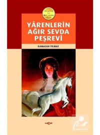 Yarenlerin Ağır Sevda Peşrevi - Ramazan Yılmaz - Akçağ Yayınları