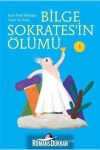 Metis Yayınları Metis Küçük Filozoflar Serisi 03 - Bilge Sokrates'in Ölümü