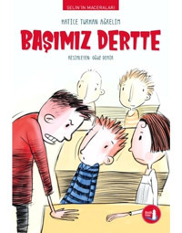 Başımız Dertte-Selin'in Maceraları - Hatice Turhan Ağrelim - Büyülü Fener