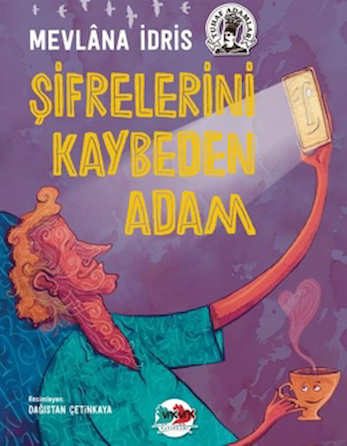 Şifrelerini Kaybeden Adam / Mevlana İdris / Karma Kitaplar / 9786256509511