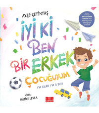 Aile Yayınları İyi ki Ben Bir Erkek Çocuğuyum / Ayşe Çetintaş