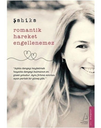 Romantik Hareket Engellenemez - Şahika - Destek Yayınları