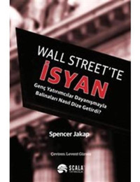 Wall Street'te İsyan - Spencer Jakap - Scala Yayıncılık