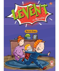 Levent ve Mikroplar - Levent İlk Okuma Kitaplarım 2 - Mustafa Orakçı - Timaş Çocuk