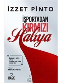 İşportadan Kırmızı Halıya - İzzet Pinto - Stella M. Trevez - Destek Yayınları