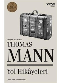 Yol Hikayeleri - Thomas Mann - Can Yayınları