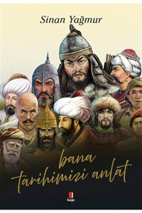 Kapı Yayınları Bana Tarihimizi Anlat - Sinan Yağmur