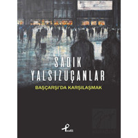 Başçarşı'da Karşılaşmak - Sadık Yalsızuçanlar - Profil Kitap