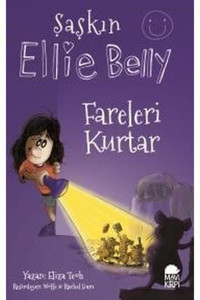 Mavi Kirpi Yayınları Şaşkın Ellie Belly - Fareleri Kurtar Eliza Teoh