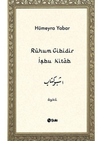 Rûhum Gibidir İşbu Kitab / Hümeyra Yabar