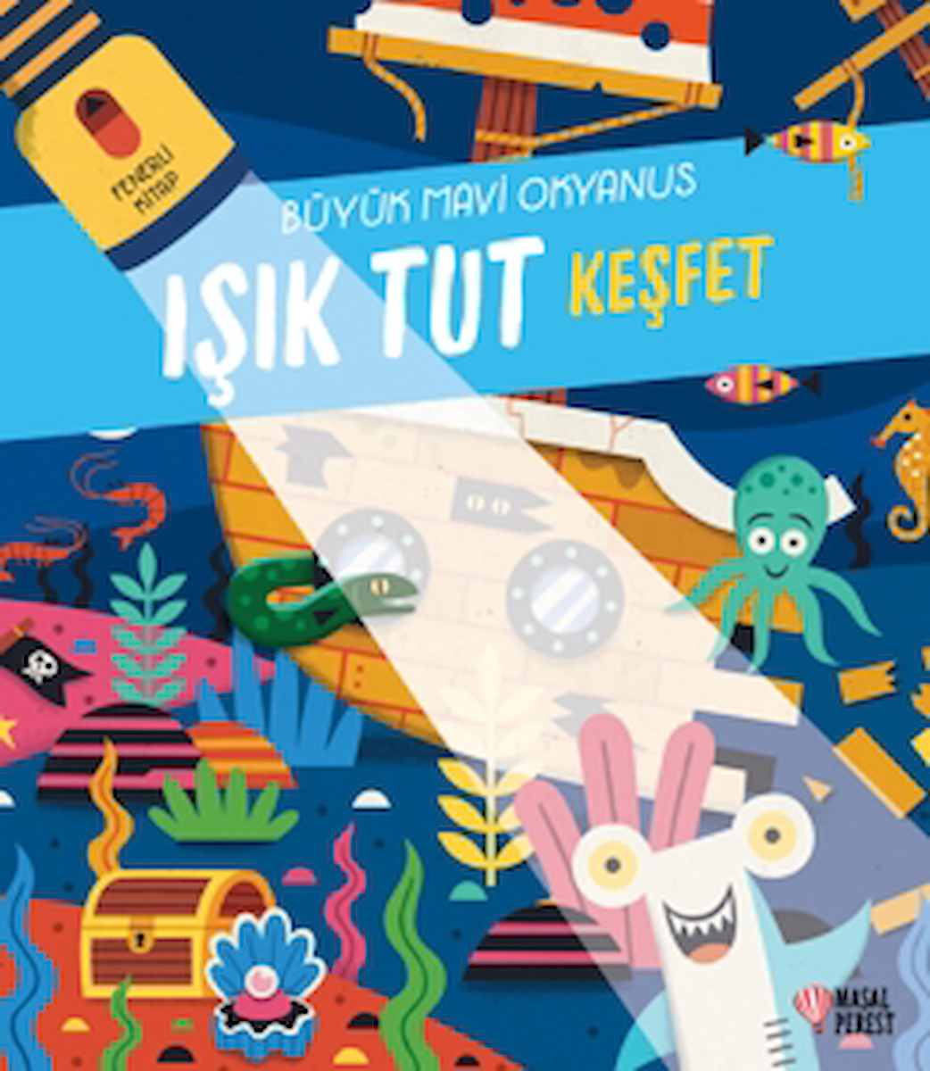 Işık Tut Keşfet Büyük Mavi Okyanus / Anonim / Masalperest / 9786258113631 / Ciltli