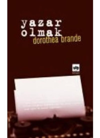 Yazar Olmak - Dorothea Brande - Ötüken Neşriyat
