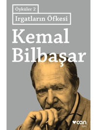 Irgatların Öfkesi - Öyküler 2 - Kemal Bilbaşar - Can Yayınları