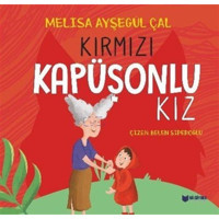 Kırmızı Kapüşonlu Kız - Melisa Ayşegül Çal - Bilgiyolu Kültür Yayınları