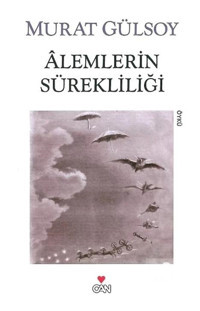 Alemlerin Sürekliliği - Murat Gülsoy - Can Yayınları