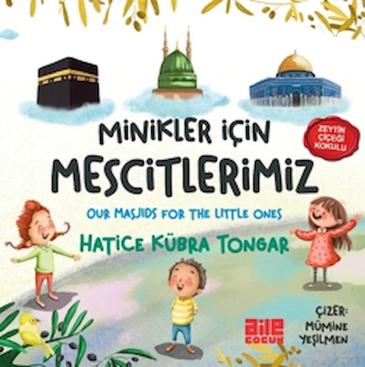 Minikler İçin Mescitlerimiz / Hatice Kübra Tongar / Aile Yayınları / 9786259897967