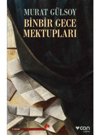 Binbir Gece Mektupları - Murat Gülsoy - Can Yayınları