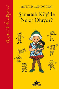 Pegasus Yayınları Şamatalı Köy’de Neler Oluyor (Ciltli) Şamatalı Köy Serisi 3 & Astrid Lindgren
