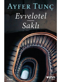 Evvelotel Saklı - Ayfer Tunç - Can Yayınları