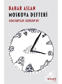 Moskova Defteri - Bahar Aslan - Can Yayınları