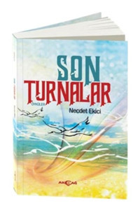 Son Turnalar - Necdet Ekici - Akçağ Yayınları