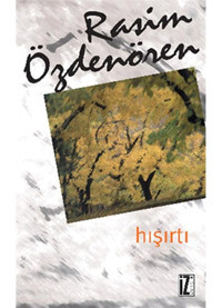 Hışırtı - Rasim Özdenören - İz Yayıncılık