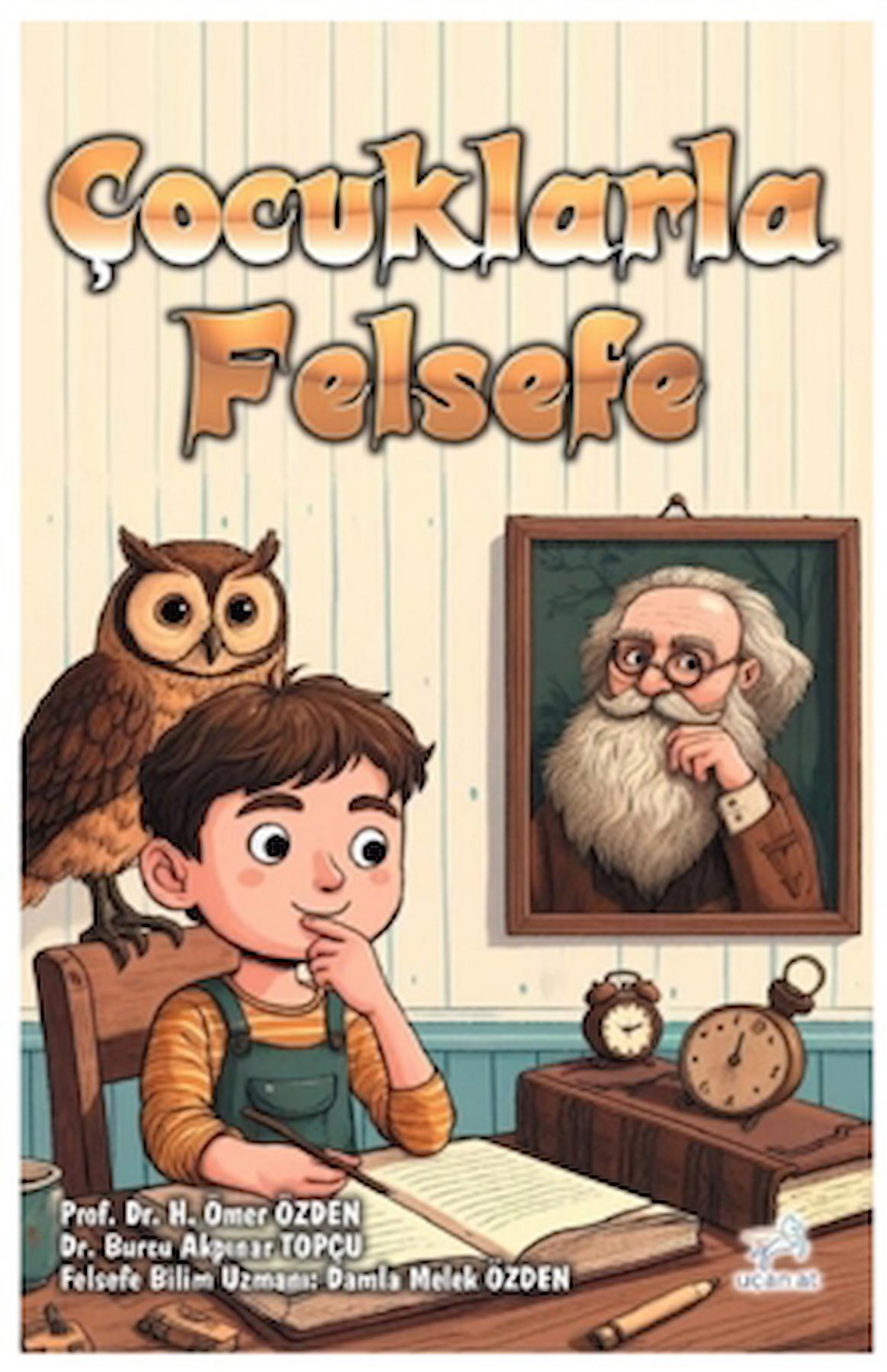 Çocuklarla Felsefe / H. Ömer Özden / Uçan At Yayınları / 9786257556255