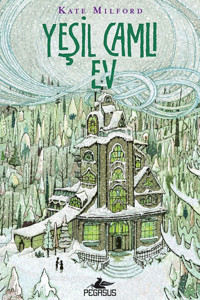 Pegasus Yayınları Yeşil Camlı Ev - Kate Milford
