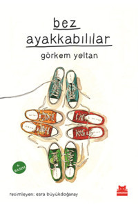 Kırmızı Kedi Yayınevi Bez Ayakkabılılar - - Görkem Yeltan