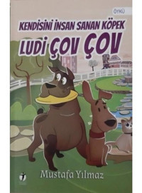 Kendisini İnsan Sanan Köpek Ludi Çov Çov - Mustafa Yılmaz - İki Eylül Yayınevi