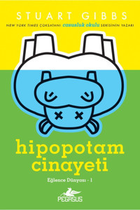 Pegasus Yayınları Hipopotam Cinayeti - Eğlence Dünyası Serisi 1 & Stuart Gibbs