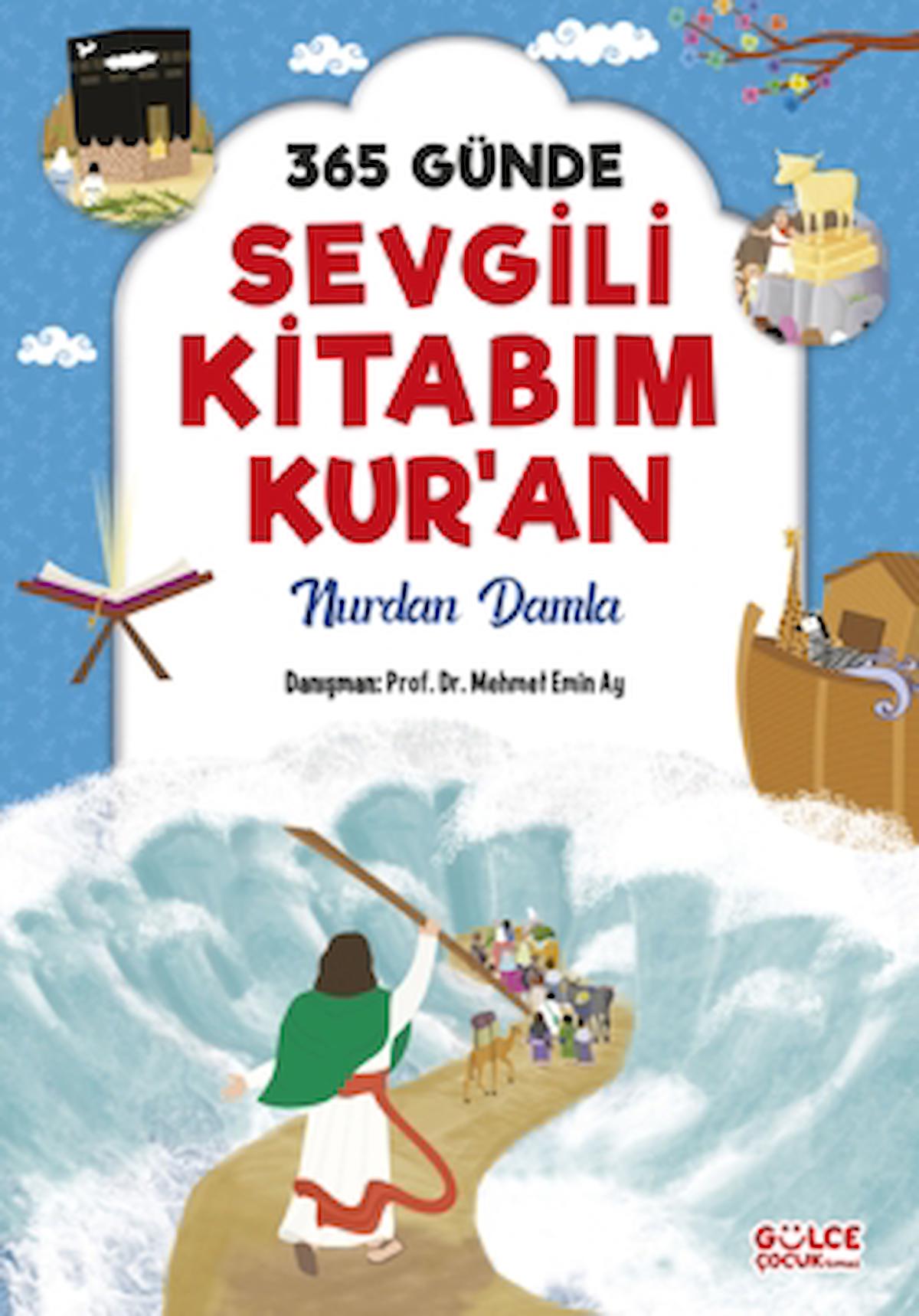 365 Günde Sevgili Kitabım Kur'an / Nurdan Damla / Gülce Çocuk / 9786256360457 / Ciltli