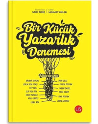 Bir Küçük Yazarlık Denemesi- Us Yayınları