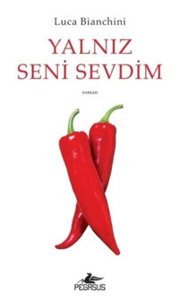 Yalnız Seni Sevdim - Luca Bianchini - Pegasus