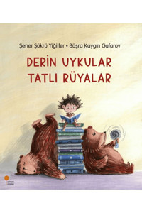Günışığı Kitaplığı Derin Uykular Tatlı Rüyalar / Şener Şükrü Yiğitler / Günışığı Kitaplığı / 9786256915404
