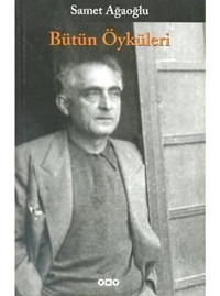 Bütün Öyküleri/Samet Ağaoğlu - Samet Ağaoğlu - Yapı Kredi Yayınları