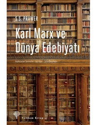 Karl Marx ve Dünya Edebiyatı - S.S Prawer - Yordam Kitap