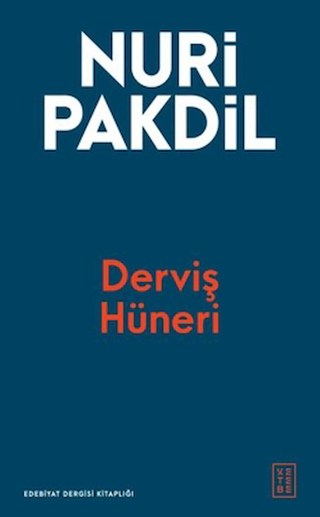 Derviş Hüneri / Nuri Pakdil / Ketebe Yayınları / 9786256126534